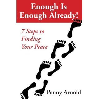 Enough Is Enough Already Penny Arnold 9781621476467 Books