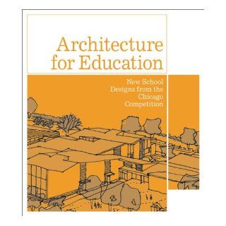 Architecture For Education Pamela Clarke, Thomas Forman, Robert Sharp, Cindy Moelis 9781564661012 Books