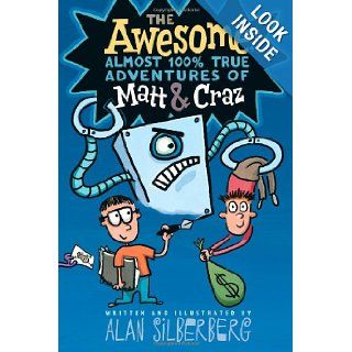 The Awesome, Almost 100% True Adventures of Matt & Craz Alan Silberberg 9781416994329  Children's Books