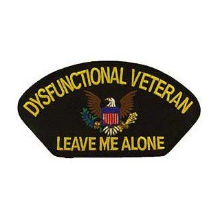 US Military Design Iron On Patch   Dysfunctional Veteran "Leave Me Alone" Logo Clothing