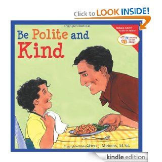 Be Polite and Kind (Learning to Get Along)   Kindle edition by Cheri J. Meiners, Meredith Johnson, Meredith Johnson. Children Kindle eBooks @ .