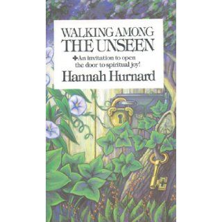 Walking Among the Unseen Hannah Hurnard 9780842378055 Books