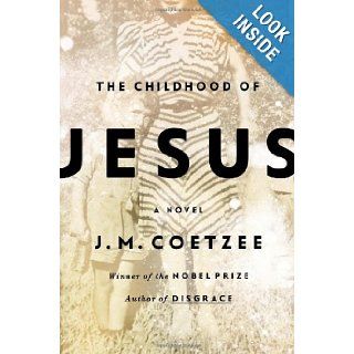 The Childhood of Jesus J. M. Coetzee 9780670014651 Books