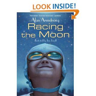 Racing the Moon   Kindle edition by Alan Armstrong, Tim Jessell. Children Kindle eBooks @ .