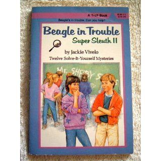 Beagle in Trouble (Super Sleuth II) Jackie Vivelo 9780816715480 Books