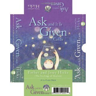 Ask And It Is Given Cards A 60 Card Deck plus Dear Friends card Esther Hicks, Jerry Hicks 9781401910518 Books
