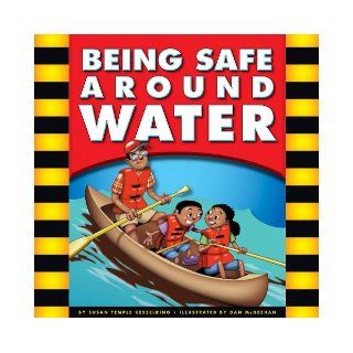 Being Safe Around Water (Be Safe) Mary Lindeen, Susan Temple Kesselring, Susan Kesselring 9781609542986  Kids' Books