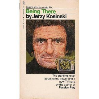 Being There Jerzy Kosinski 9780802136343 Books