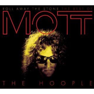 Roll Away the Stone Best of Mott the Hoople Music