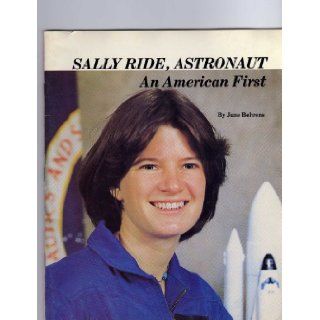 SALLY RIDE, ASTRONAUT AN AMERICAN FIRSTA biography of the California astrophysicist who became, with the second mission of the Challenger spacecraft in June of 1983, the first American woman and the youngest American astronaut to orbit the earth JUNE BEH