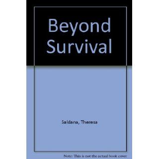 Beyond Survival Theresa Saldana 9780553265170 Books