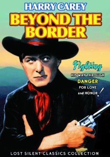 Beyond the Border (Silent) Thomas Santschi, Harry Carey Movies & TV