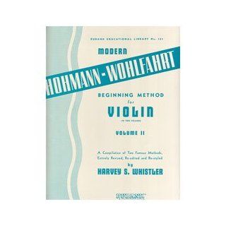 Modern Hohmann Wohlfahrt Beginning Method for Violin ed. Harvey S. Whistler Volume 2 Musical Instruments