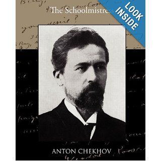The Schoolmistress Anton Chekhov 9781438536675 Books