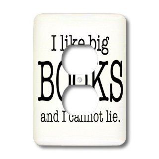lsp_112244_6 EvaDane   Funny Quotes   I like big books and I cannot lie. Novelist Humor   Light Switch Covers   2 plug outlet cover   Electrical Outlet Covers  