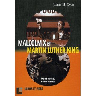 Malcolm X et Martin Luther King  Mme cause, mme combat 9782830912661 Books