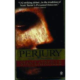 Perjury Stan Latreille 9780451196873 Books