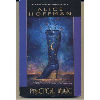 Practical Magic Alice Hoffman 9780425190371 Books