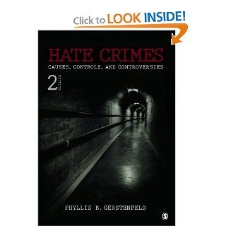Hate Crimes Causes, Controls, and Controversies Phyllis B Gerstenfeld 9780761928140 Books