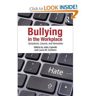 Bullying in the Workplace Causes, Symptoms, and Remedies (Applied Psychology Series) 9781848729629 Social Science Books @