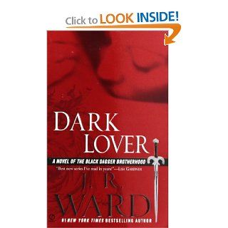 Dark Lover (Black Dagger Brotherhood, Book 1) J.R. Ward 9780451216953 Books