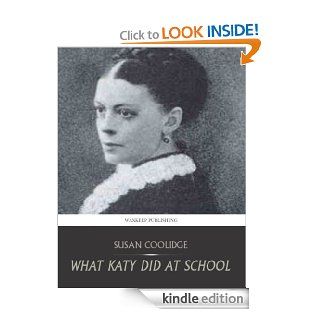 What Katy Did at School eBook Susan Coolidge Kindle Store