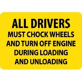 NMC M372AB Restricted Area Sign, Legend "ALL DRIVERS MUST CHOCK WHEELS AND TURN OFF ENGINE DURING LOADING AND UNLOADING", 14" Length x 10" Height, Aluminum 0.040, Black on Yellow Industrial Warning Signs