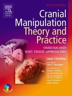 Cranial Manipulation Theory and Practice with CD ROM, 2e (9780443074493) Leon Chaitow ND  DO (UK) Books