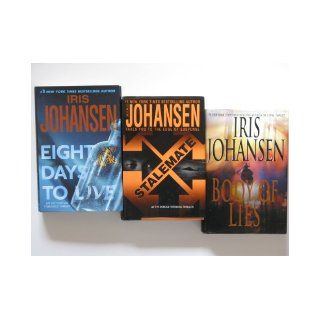 Iris Johansen 3 Book Set (Eve Duncan Forensics Thriller Series, Eight Days To Live, Body Of Lies, Stalemate) Books