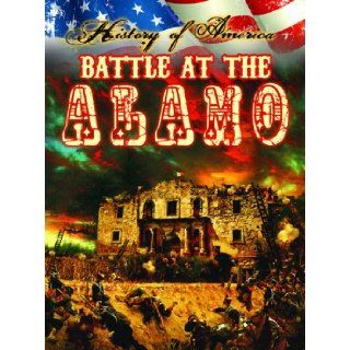 Battle at the Alamo (History of America) Teri Temple 9781621697244  Children's Books