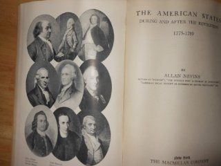 The American States During and After the Revolution, 1775 1789 Allan Nevins 9780678005101 Books