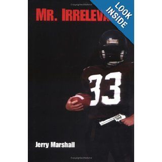 Mr. Irrelevant Jerry Marshall 9781930754034 Books