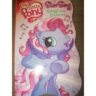 Star Song Sings & Dances (My Little Pony) Books