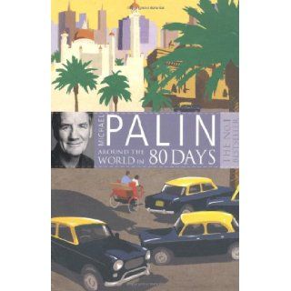 Around the World in Eighty Days Michael Palin 9780753823248 Books