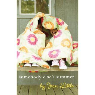 Somebody Else's Summer Jean Little 9780670044665 Books