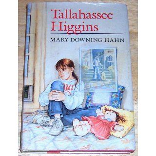 Tallahassee Higgins Mary Downing Hahn 9780899194950 Books