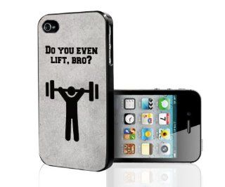 Do You Even Lift, Bro? Gym Workout Weight iPhone 4 4s Hard Case Cell Phones & Accessories