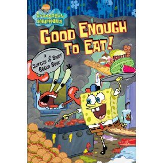 Good Enough to Eat (SpongeBob SquarePants) Nickelodeon 9781416916772 Books