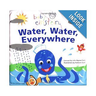 Baby Einstein Water, Water Everywhere Julie Aigner Clark, Nadeem Zaidi 9780786819119 Books
