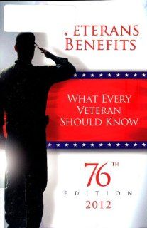 What Every Veteran Should Know 2012 Veterans Information Services 9780982058633 Books