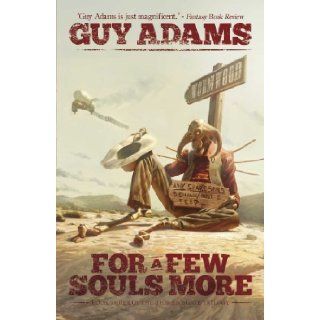 For a Few Souls More Guy Adams 9781781082881 Books