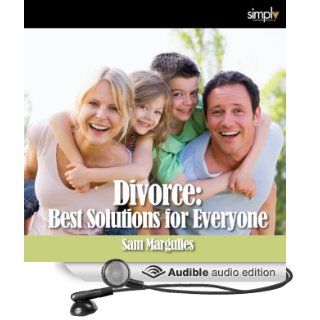 Divorce The Best Solutions for Everyone (Audible Audio Edition) Sam Margulies, Deaver Brown Books