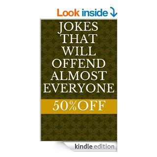 Jokes That Will Offend Almost Everyone eBook FAGR Kindle Store
