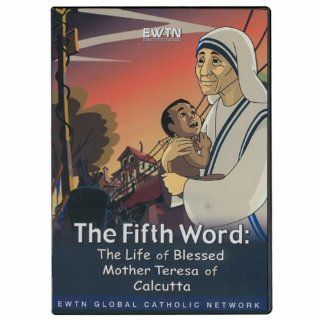 The Fifth Word The Life of Blessed Mother Teresa of Calcutta EWTN Network Movies & TV