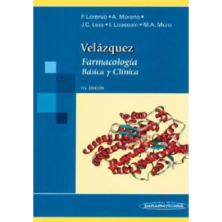 Velazquez farmacologia Basica Y Clinica/ Basic and Clinical Pharmacology (Spanish Edition) Pedro Lorenzo Fernandez, Gonzalez Alfonso Moreno 9788479037222 Books