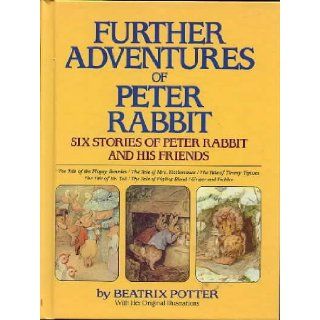 Further Adventures of Peter Rabbit Beatrix Potter 9780517683712 Books