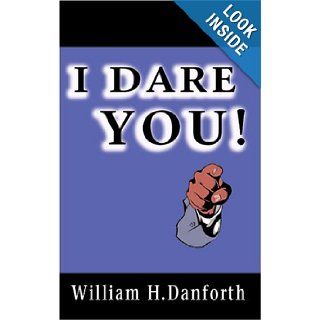 I Dare You William H. Danforth 9789561001596 Books