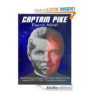 Captain Pike Found Alive   Kindle edition by Sean Kenney. Biographies & Memoirs Kindle eBooks @ .