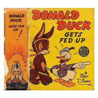 Donald Duck Gets Fed Up Walt Disney Books