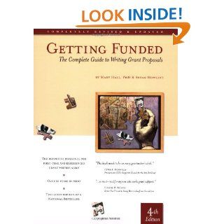 Getting Funded The Complete Guide to Writing Grant Proposals Mary S. Hall, Susan Howlett 9780876780718 Books